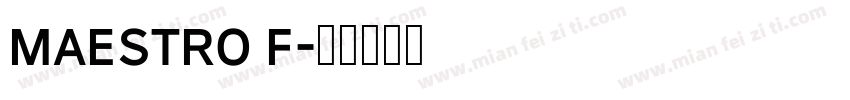 Maestro F字体转换